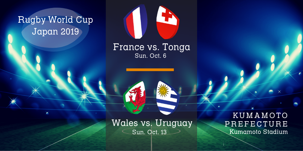 Kumamoto city 2019 rugby world cup games, France vs. Tonga, Wales vs. Uruguay